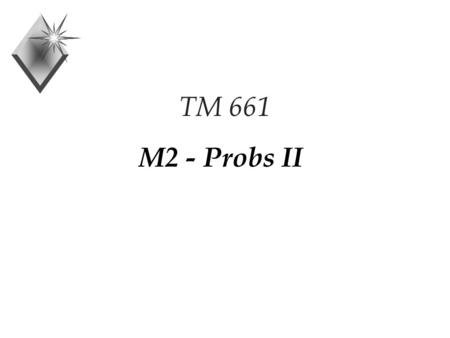 TM 661 M2 - Probs II. Consider a simple five year investment project with discrete end-of-year cash flows shown below. Revenue at the end of year one.