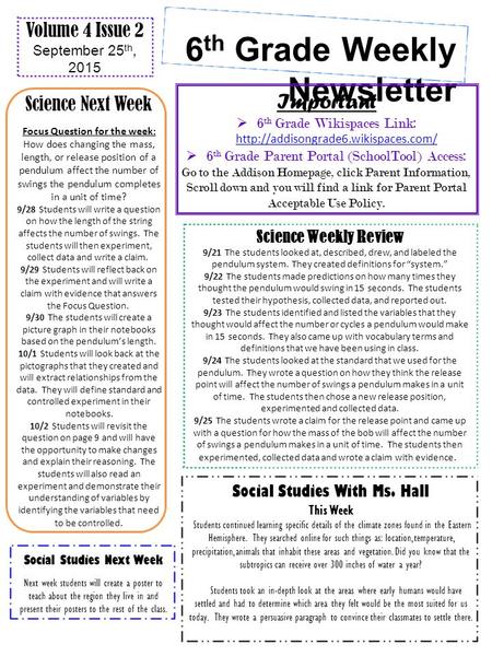 6 th Grade Weekly Newsletter Volume 4 Issue 2 September 25 th, 2015 Important  6 th Grade Wikispaces Link: