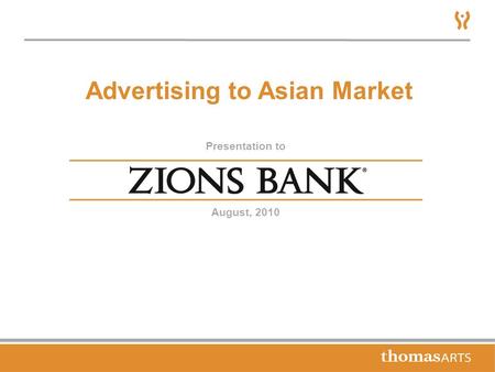 Presentation to August, 2010 Advertising to Asian Market.