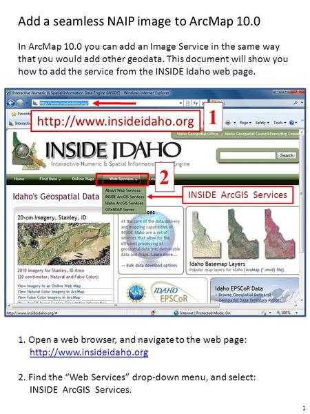 1 2 1. Open a web browser, and navigate to the web page:  2. Find the “Web Services” drop-down menu, and select: INSIDE ArcGIS.