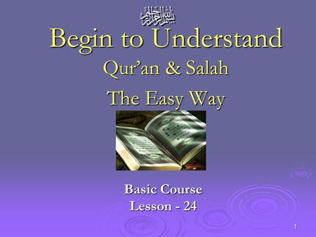 1 Begin to Understand Qur’an & Salah The Easy Way Basic Course Lesson - 24.