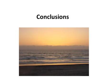 Conclusions. CONCLUSION The PURPOSE of CONCLUDING PARAGRAPHS Bring the essay in full circle.