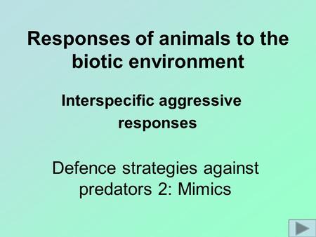 Responses of animals to the biotic environment