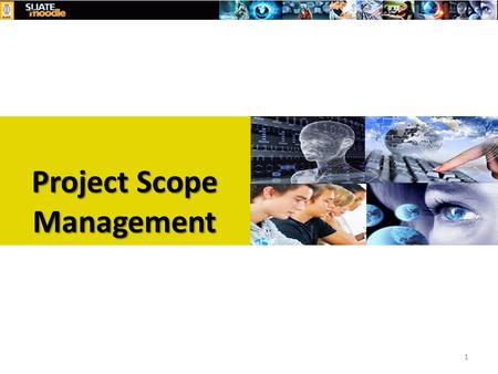 Project Scope Management 1. 2 Learning Objectives Understand the elements that make good project scope management important. Explain the scope planning.