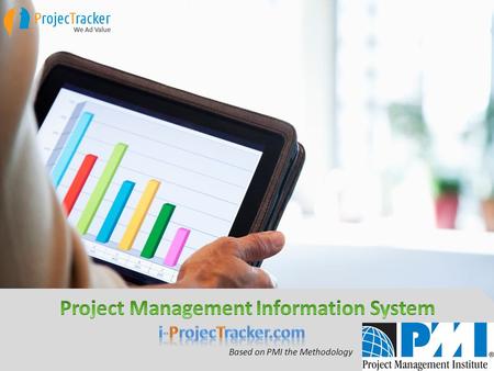 1 Based on PMI the Methodology. 2 This document has a sole propriety owner. © 2015 i-Clipse Technology, a Private Canadian Corporation. All rights reserved.