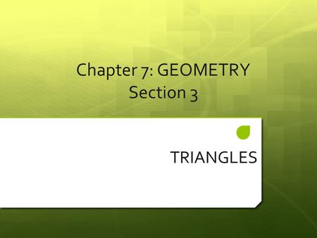 Chapter 7: GEOMETRY Section 3