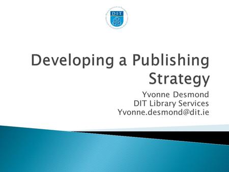 Yvonne Desmond DIT Library Services