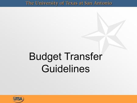 Budget Transfer Guidelines. Budget Transfers Two types of budget transfers:Two types of budget transfers: –Intrafund Within the same fund group as allowedWithin.