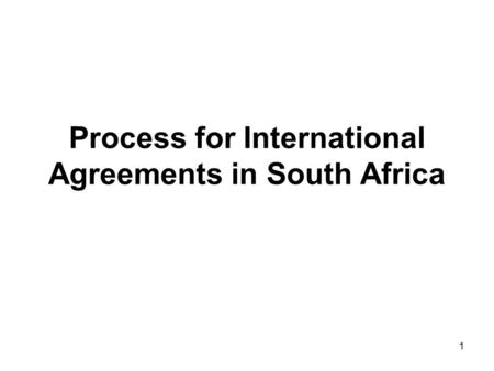 1 Process for International Agreements in South Africa.