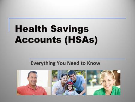 Health Savings Accounts (HSAs) Everything You Need to Know.