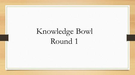 Knowledge Bowl Round 1. D Equus ferus caballus White.