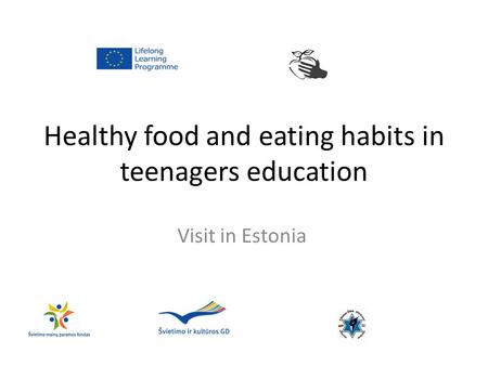 Healthy food and eating habits in teenagers education Visit in Estonia COOKERY BOOKCOOKERY BOOK Partners: ROMANIA - Colegiul de Industrie Alimentara Elena.