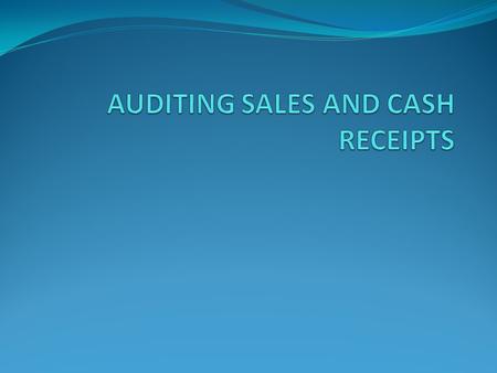 AUDITING SALES AND CASH RECEIPTS