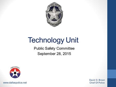 Technology Unit Public Safety Committee September 28, 2015.