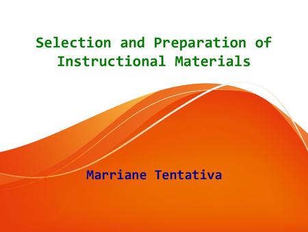 Selection and Preparation of Instructional Materials