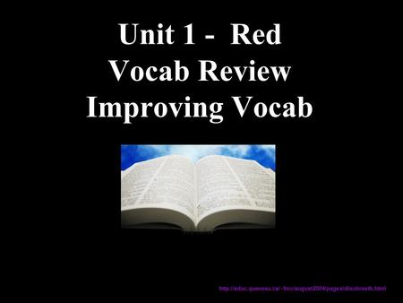 Unit 1 - Red Vocab Review Improving Vocab