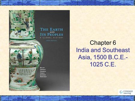 India and Southeast Asia, 1500 B.C.E.- 1025 C.E. Chapter 6 India and Southeast Asia, 1500 B.C.E.- 1025 C.E.