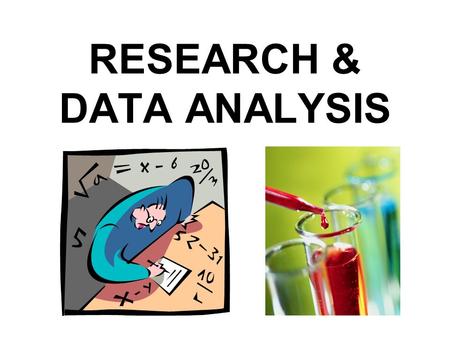 RESEARCH & DATA ANALYSIS