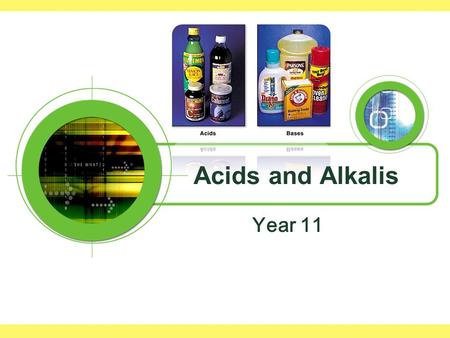 Acids and Alkalis Year 11. CONTENTS Acidity and alkalinity Indicators pH Acids General methods for making salts Making salts from metal oxides Making.