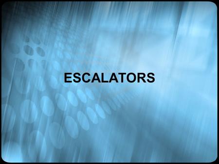 ESCALATORS. DEFINITION An escalator is a conveyor type transport device that moves people. It is a moving staircase with steps that move up or down using.