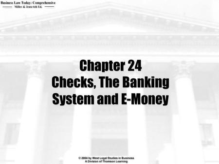 Chapter 24 Checks, The Banking System and E-Money.