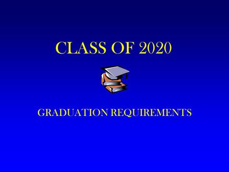 GRADUATION REQUIREMENTS