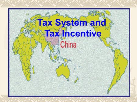 Tax System and Tax Incentive