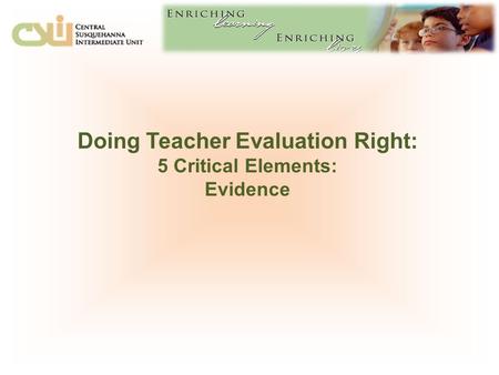 Doing Teacher Evaluation Right: 5 Critical Elements: Evidence.