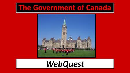 The Government of Canada WebQuest. Introduction Have you ever seen the feature-length cartoons Snow White or Alice in Wonderland? Snow White features.