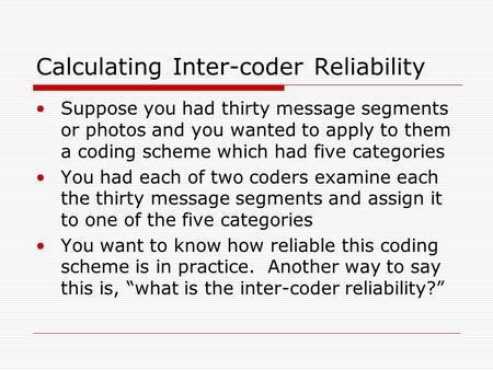 Calculating Inter-coder Reliability