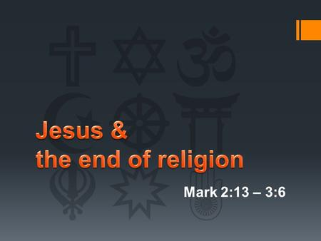 Mark 2:13 – 3:6.  setting  question  proverb  setting  question  proverb.