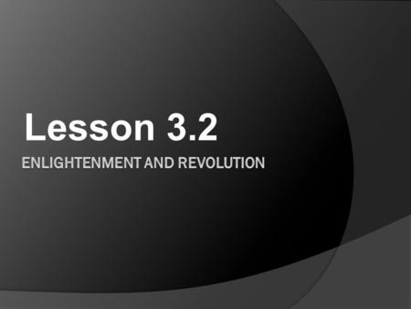 Lesson 3.2. Knight’s Charge  What is the difference between an Absolute Monarchy and a Limited Monarchy?  What were the two sides of the English civil.