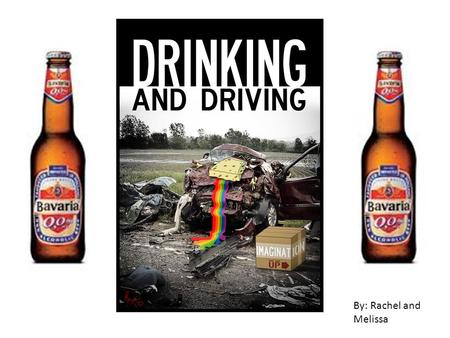 By: Rachel and Melissa. Risks of Drunk Driving When you drive while under the influence you are putting yourself and other citizens at risk of a fatal.