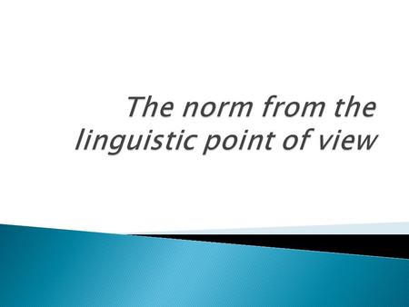  Semiotics – the general study of signs.  It is divided into three branches: 1) semantics concerning realtions between signs and things they refer to.