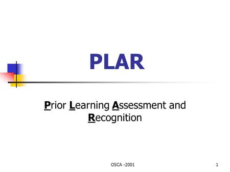 OSCA -20011 PLAR Prior Learning Assessment and Recognition.