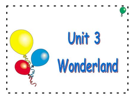 Unit 3 Wonderland.