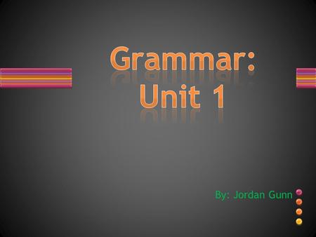 By: Jordan Gunn. Exclamatory Declaration Imperative Interrogative Fragment A part of a sentence An sentence that is a command and ends with a. A sentence.