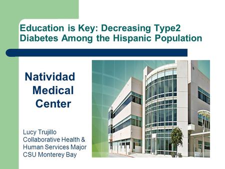 Natividad Medical Center Lucy Trujillo Collaborative Health &