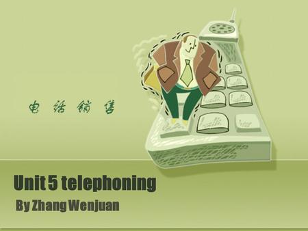 Unit 5 telephoning By Zhang Wenjuan. How much you know ? Social and business etiquette can be tricky, and making the right moves can make a big difference.