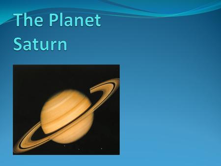 The Planet Saturn.