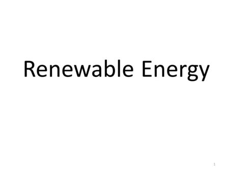 Renewable Energy.