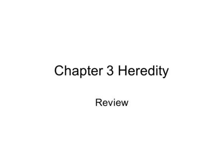 Chapter 3 Heredity Review. Question 1 Humans have how many chromosomes in body cell?