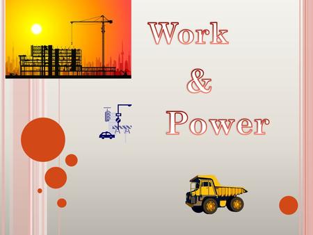 OBJECTIVE/LEARNING GOAL(S) 1. I will know the difference between the non-scientific and scientific definition of work. 2. I will know the difference.