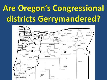 Are Oregon’s Congressional districts Gerrymandered?