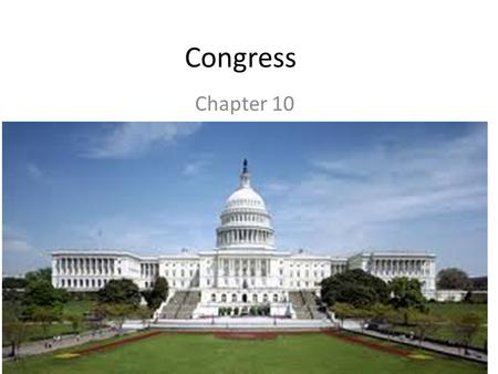 Congress Chapter 10. Congress Where is Congress established? – Article I Two Houses – Senate – House of Representatives Why was Congress established with.