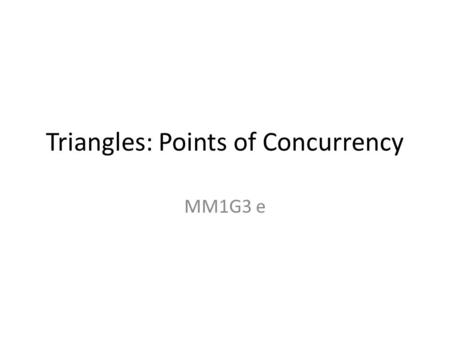 Triangles: Points of Concurrency