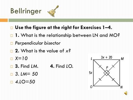 Bellringer Use the figure at the right for Exercises 1–4.