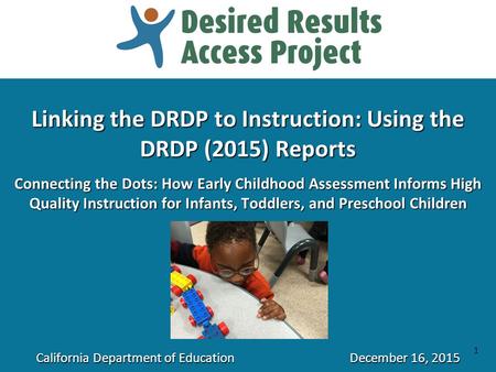 Linking the DRDP to Instruction: Using the DRDP (2015) Reports