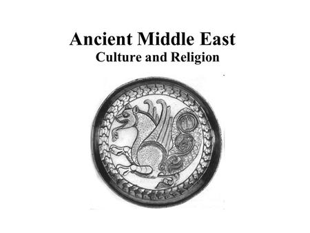 Ancient Middle East Culture and Religion. Social Classes High Social Class King, priests Wealthy Merchants/High Families Middle Class Most Others (Farmers,