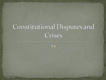 Constitutional Disputes and Crises